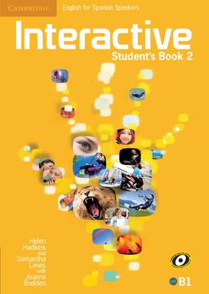 Interactive for Spanish Speakers Level 2 Student's Book de Helen Hadkins