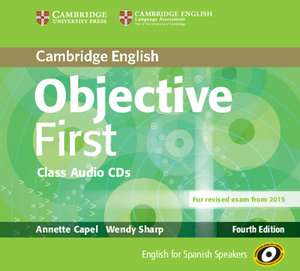 Objective First for Spanish Speakers Class Audio CDs (3) de Annette Capel