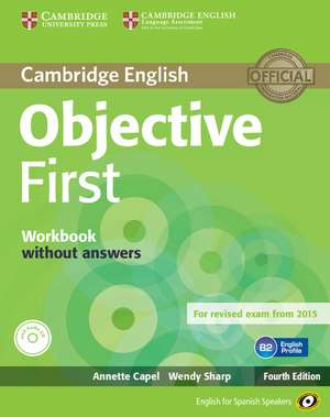 Objective First for Spanish Speakers Workbook without Answers with Audio CD de Annette Capel