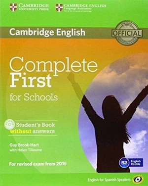 Complete First for Schools for Spanish Speakers Student's Pack without Answers (Student's Book with CD-ROM, Workbook with Audio CD) de Guy Brook-Hart