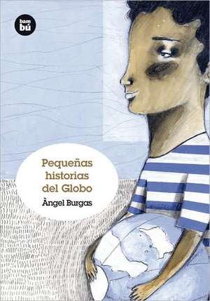 Pequenas Historias del Globo: Un Viaje Magico a Egipto de Àngel Burgas