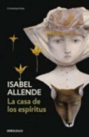 La Casa de los espiritus de Isabel Allende