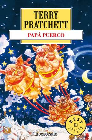 Papa Puerco : una novela del Mundodisco de Terry Pratchett