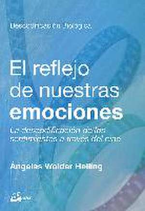 El reflejo de nuestras emociones : la descodificación de los sentimientos a través del cine de Ángeles Wolder Helling