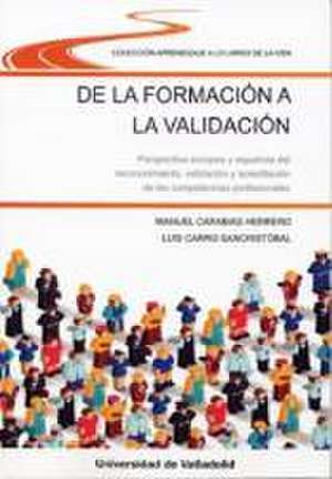 De la formación a la validación : perspectiva europea y española del reconocimiento, validación y acreditación de competencias profesionales de Manuel Carabias Herrero