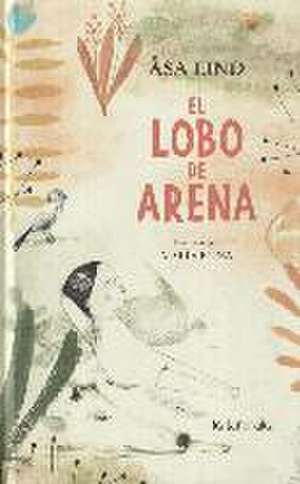 El lobo de arena de Åsa Lind