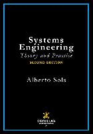 Systems engineering : theory and practice de Alberto Sols Rodríguez-Candela