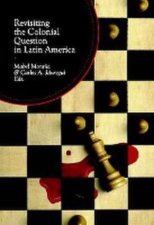 Revisiting the Colonial Question in Latin America de Mabel Morana