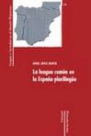 La lengua común en la España plurilingüe de Ángel López García