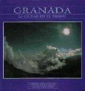 Granada : la ciudad en el tiempo de Antonio Muñoz Molina