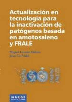 Actualización en tecnología para la inactivación de patógenos basada en amotosaleno y FRALE de Joan Cid Vidal