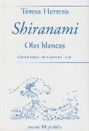 Shiranami, Olas Blancas -edic. Bilingue