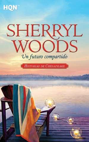 Un futuro compartido de Sherryl Woods