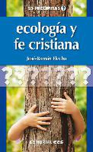 Ecología y fe cristiana de José Román Flecha