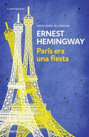 París Era Una Fiesta / A Moveable Feast de Ernest Hemingway