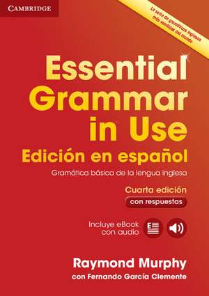 Essential Grammar in Use Book with Answers and Interactive eBook Spanish Edition de Raymond Murphy