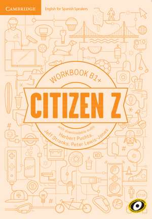 Citizen Z B1+ Workbook with Downloadable Audio de Herbert Puchta