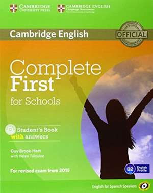 Complete First for Schools for Spanish Speakers Student's Pack with Answers (Student's Book with CD-ROM, Workbook with Audio CD) de Guy Brook-Hart