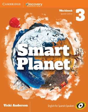 Smart Planet Level 3 Workbook Spanish de Vicki Anderson