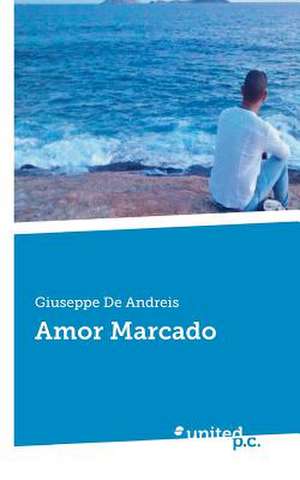 Amor Marcado de Giuseppe De Andreis