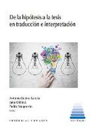 De la hipótesis a la tesis en traducción e interpretación de Antonio Bueno García