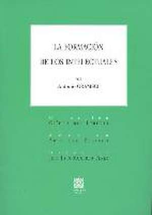 La formación de los intelectuales de Antonio Gramsci