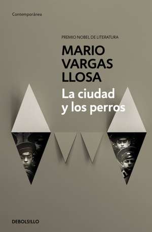 La ciudad y los perros / The Time of the Hero de Mario Vargas Llosa