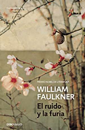 El ruido y la furia (The Sound and the Fury) de William Faulkner