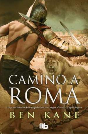 Camino a Roma / The Road to Rome de Ben Kane