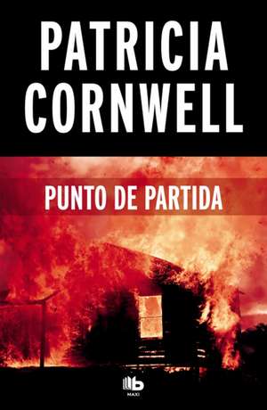 Punto de Partida / Point of Origin de Patricia Cornwell