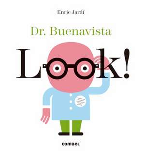 Look! Dr. Buenavista de Enric Jardí