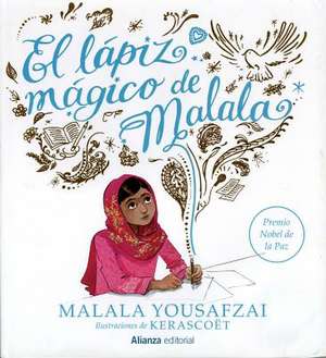 El Lapiz Magico de Malala de Malala Yousafzai