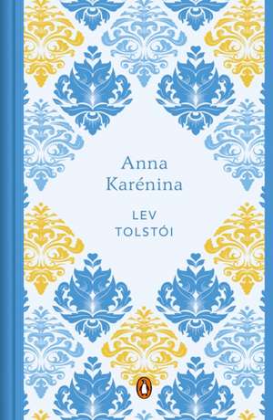 Anna Karénina (Edición Conmemorativa) / Anna Karenina (Spanish Commemorative EDI Tion) de Lev Tolstói