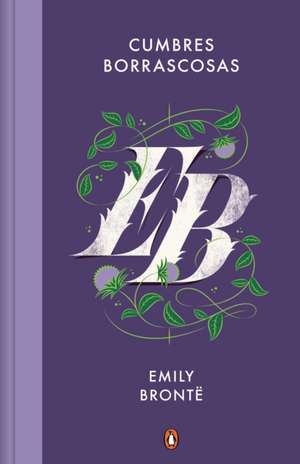 Cumbres Borrascosas / Wuthering Heights de Emily Bronte