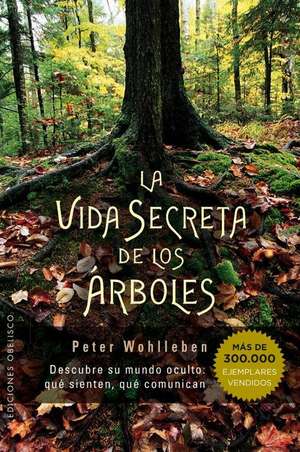 La vida secreta de los árboles de Peter Wohlleben