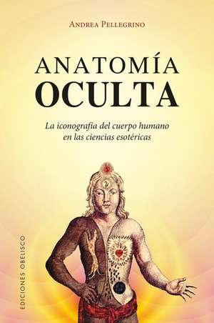 Anatomia Oculta de Andrea Pellegrino