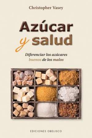 Azucar y Salud de Vasey, Christofer