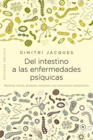 del Intestino a Las Enfermedades Psi?quicas de Dimitri Jacques