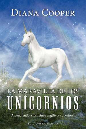 Maravilla de Los Unicornios, La de Diana Cooper