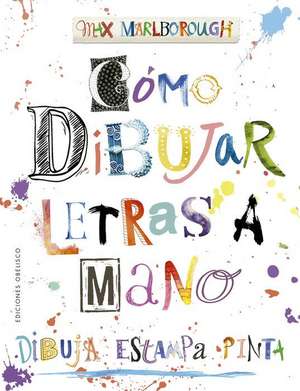 Cómo Dibujar Letras a Mano de Max Marlborough