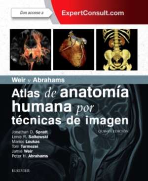 Weir y Abrahams. Atlas de anatomía humana por técnicas de imagen + ExpertConsult (5ª ed.)