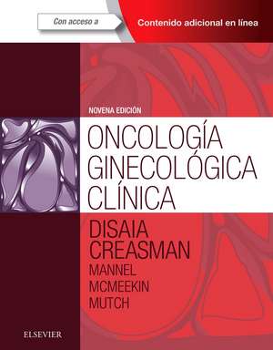 Oncología ginecológica clínica de Philip J. Disaia