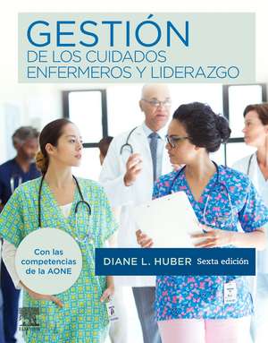 Gestión de los cuidados enfermeros y liderazgo de Diane Huber