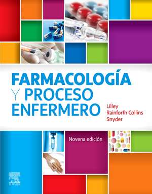 Farmacología y proceso enfermero de Linda Lane Lilley