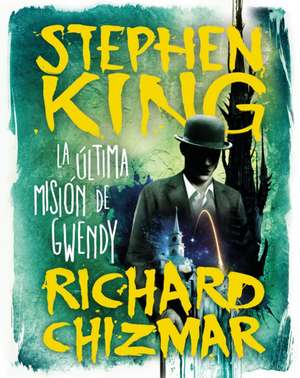 La Última Misión de Gwendy / Gwendy's Final Task de Stephen King