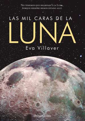 Las mil caras de la Luna (The Thousand Faces of the Moon - Spanish Edition) de Eva Villaver