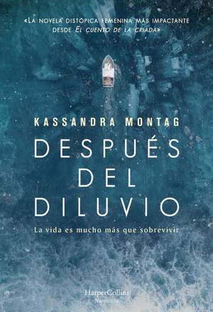 Después del diluvio (After the flood - Spanish Edition) de Kassandra Montag