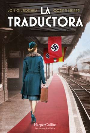 La traductora (The Lady who Translated Hitler? - Spanish Edition) de Jose Gil Romero