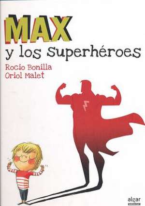 Max y Los Superheroes de Rocio Bonilla