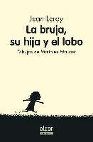 La bruja, su hija y el lobo de Teresa Broseta